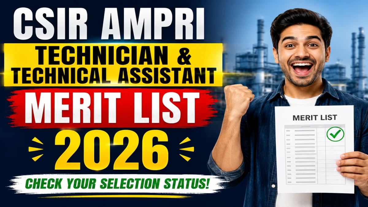 CSIR AMPRI Technician and Technical Assistant Merit List 2026 OUT (Direct Link)