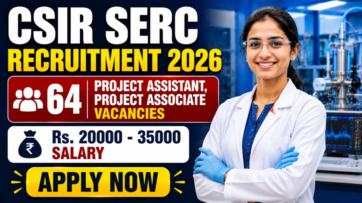 CSIR SERC Recruitment 2026 Notification Out