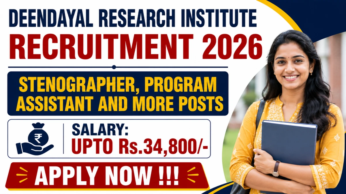 Deendayal Research Institute Recruitment 2026