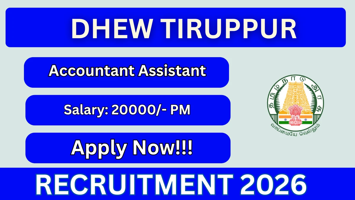 DHEW Tiruppur Accountant Assistant Recruitment 2026