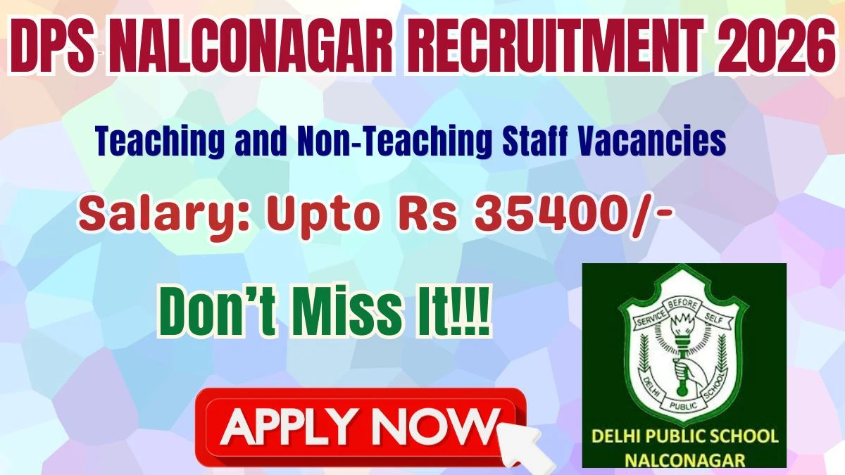 DPS Nalconagar Teaching and Non-Teaching Recruitment 2026