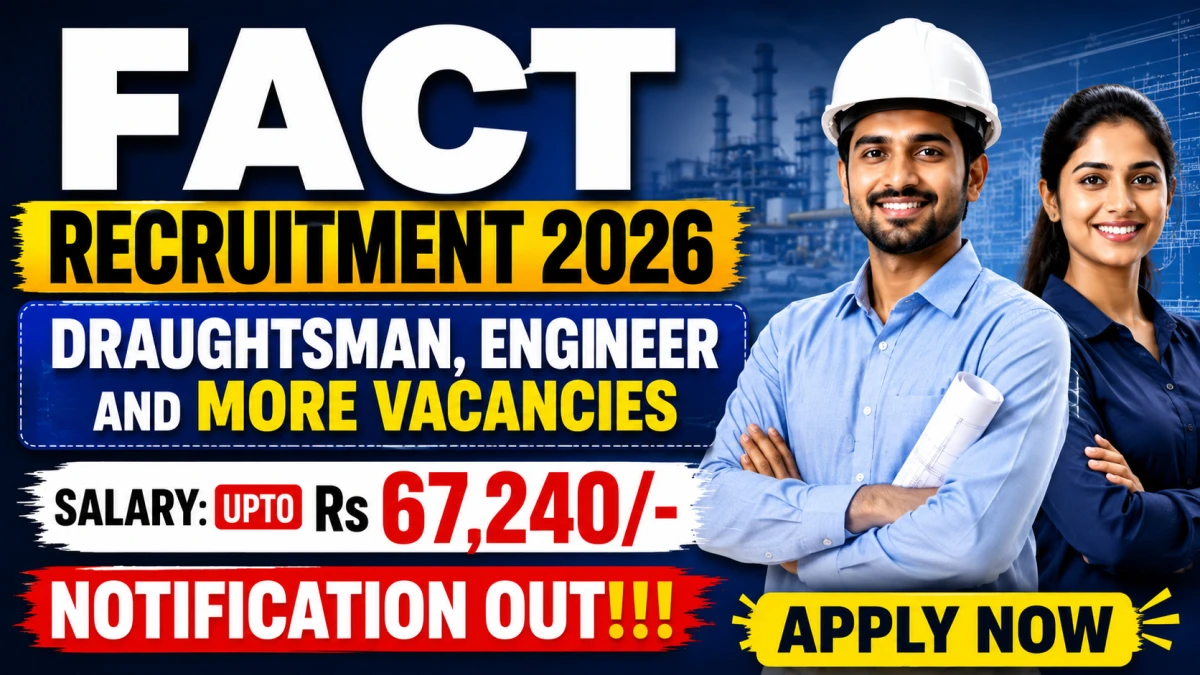 FACT Recruitment 2026 Notification Out – Apply Online for Draughtsman, Engineer and More Posts