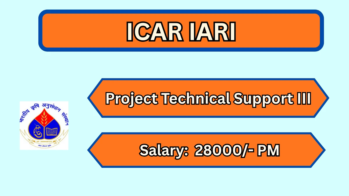 ICAR IARI Project Technical Support III Recruitment 2026