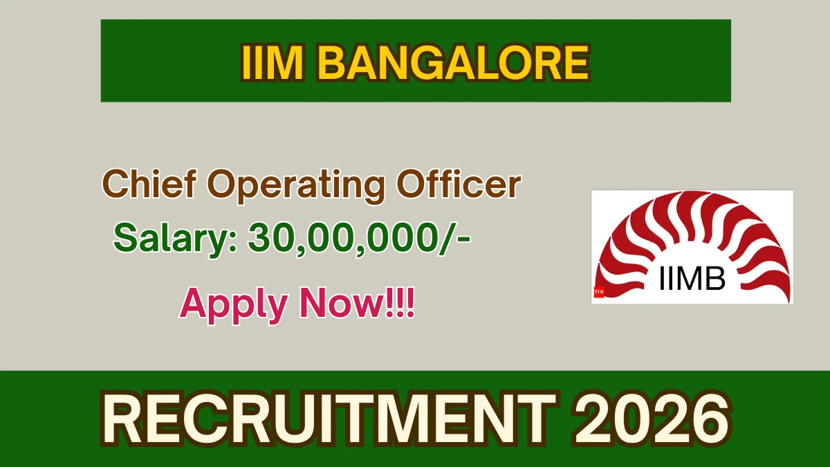 IIM Bangalore Chief Operating Officer Recruitment 2026