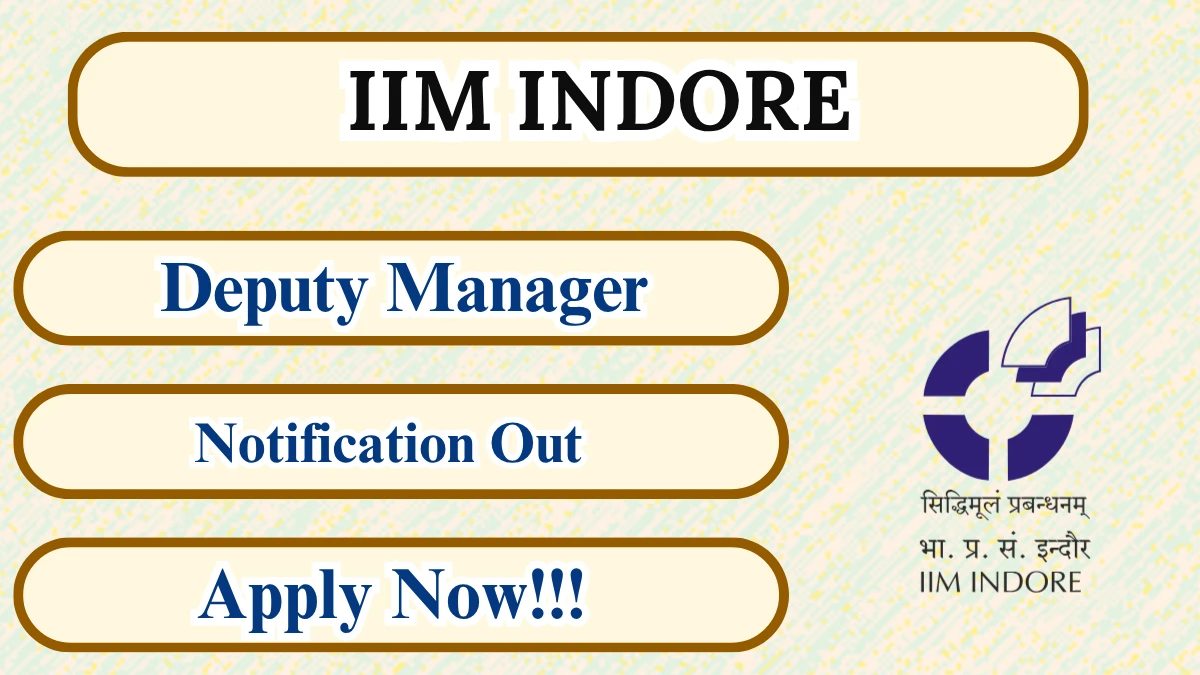 IIM Indore Deputy Manager Recruitment 2026
