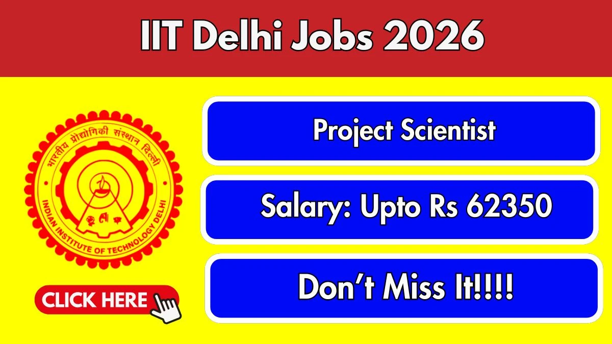 IIT Delhi Project Scientist Recruitment 2026