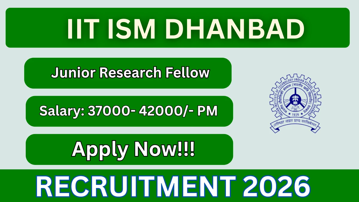 IIT ISM Dhanbad Junior Research Fellow Recruitment 2026