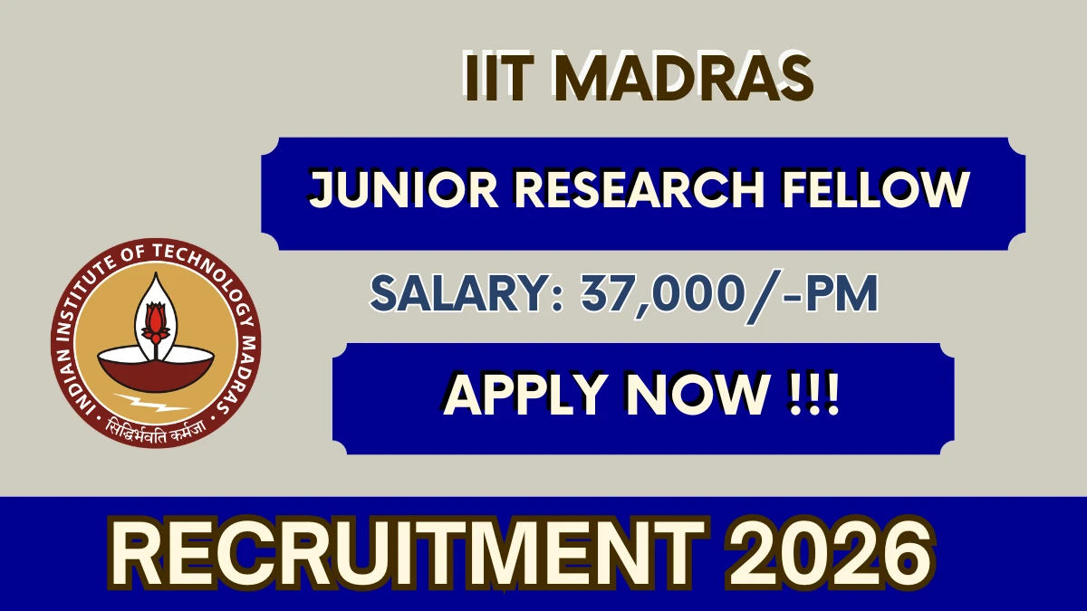 IIT Madras Junior Research Fellow Recruitment 2026