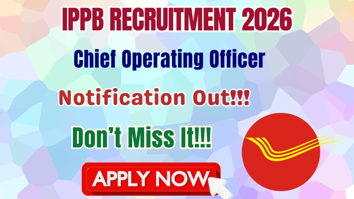 IPPB Chief Operating Officer Recruitment 2026
