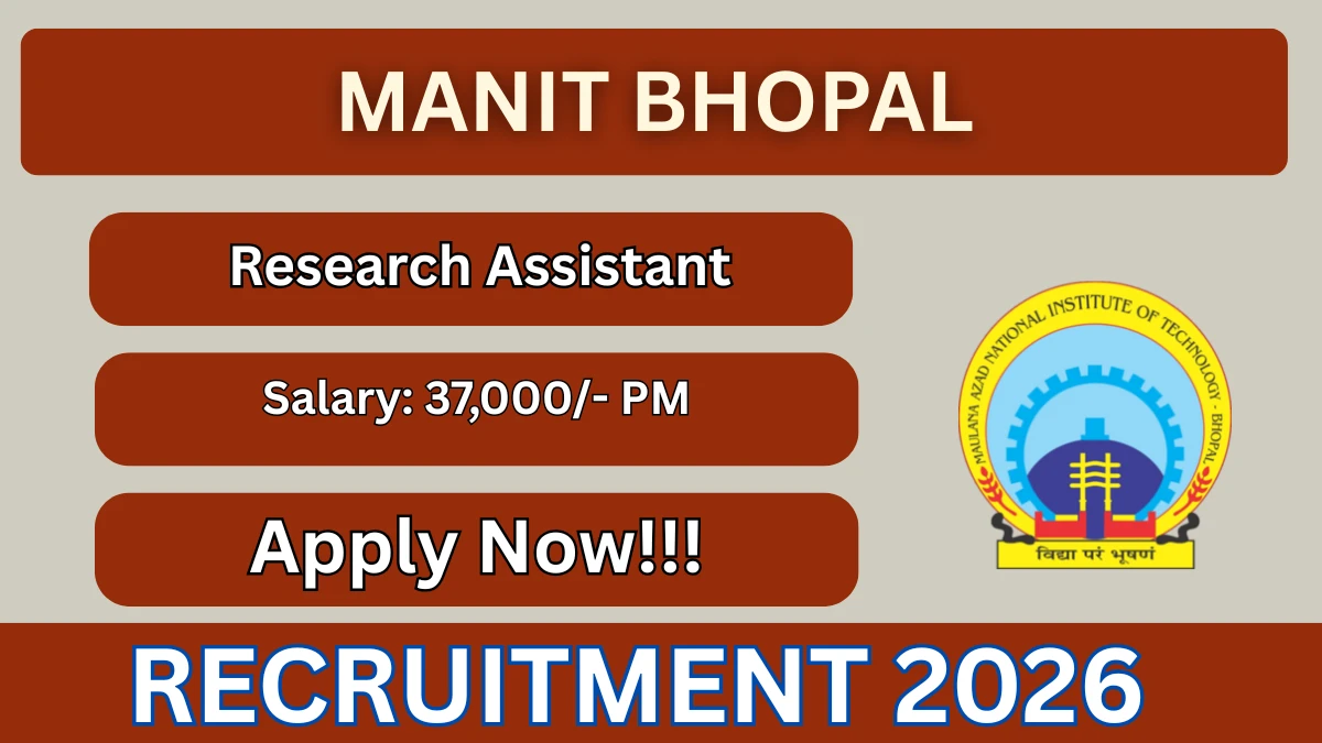 MANIT Bhopal Research Assistant Recruitment 2026
