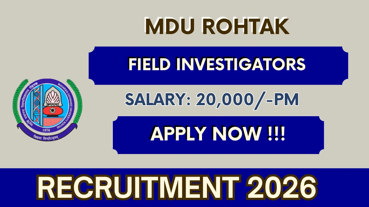 MDU Rohtak Field Investigators Recruitment 2026
