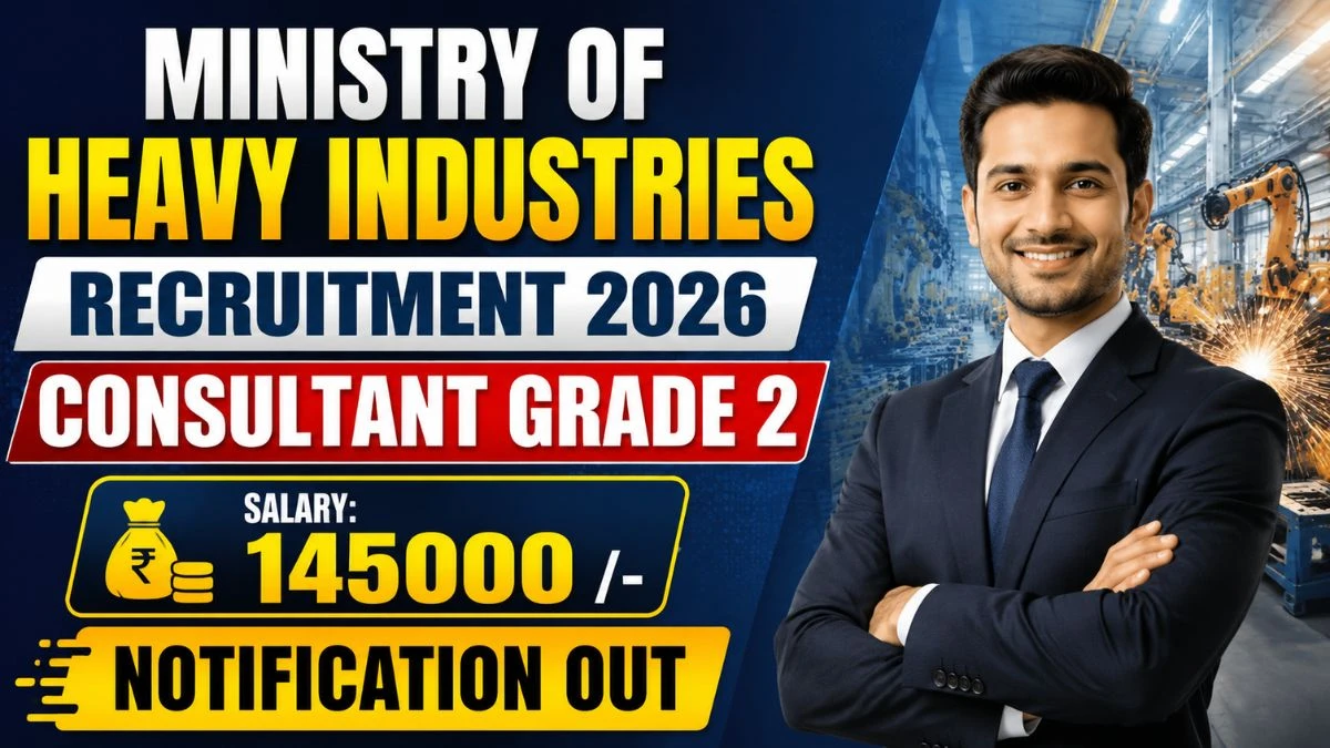 Ministry of Heavy Industries Consultant Grade 2 Recruitment 2026