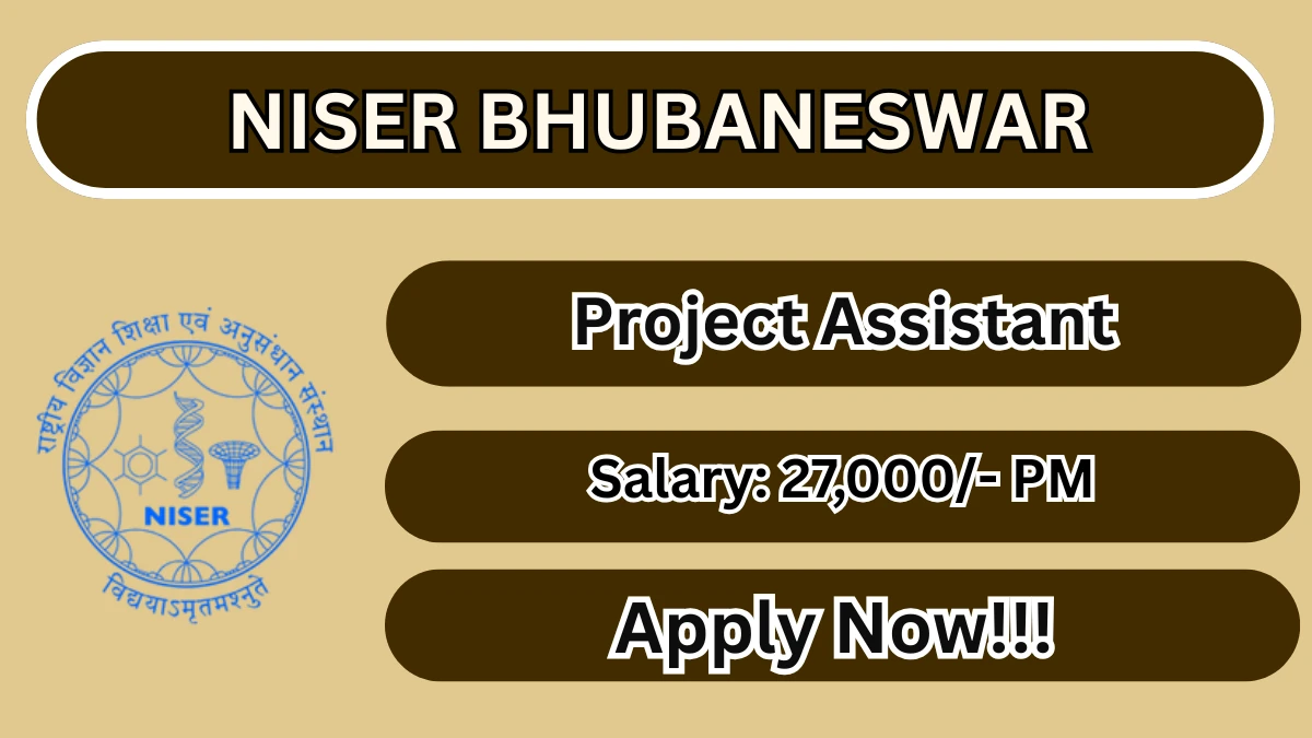 NISER Bhubaneswar Project Assistant Recruitment 2026