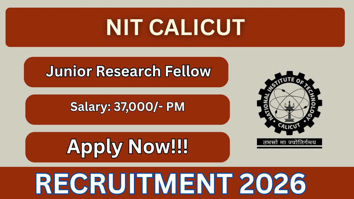 NIT Calicut Junior Research Fellow Recruitment 2026