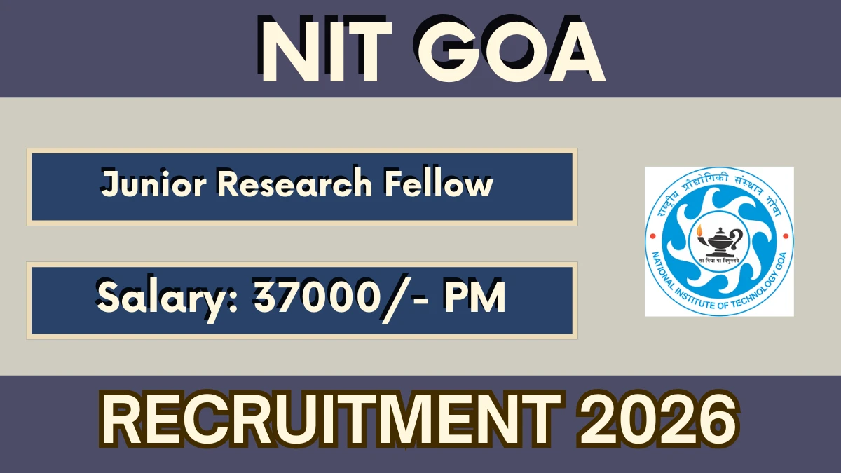 NIT Goa Junior Research Fellow Recruitment 2026