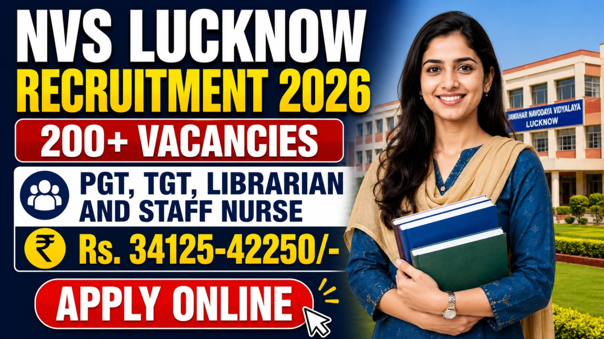 NVS Lucknow Recruitment 2026 – Apply Online for 217 PGT, TGT, Librarian and Staff Nurse Posts