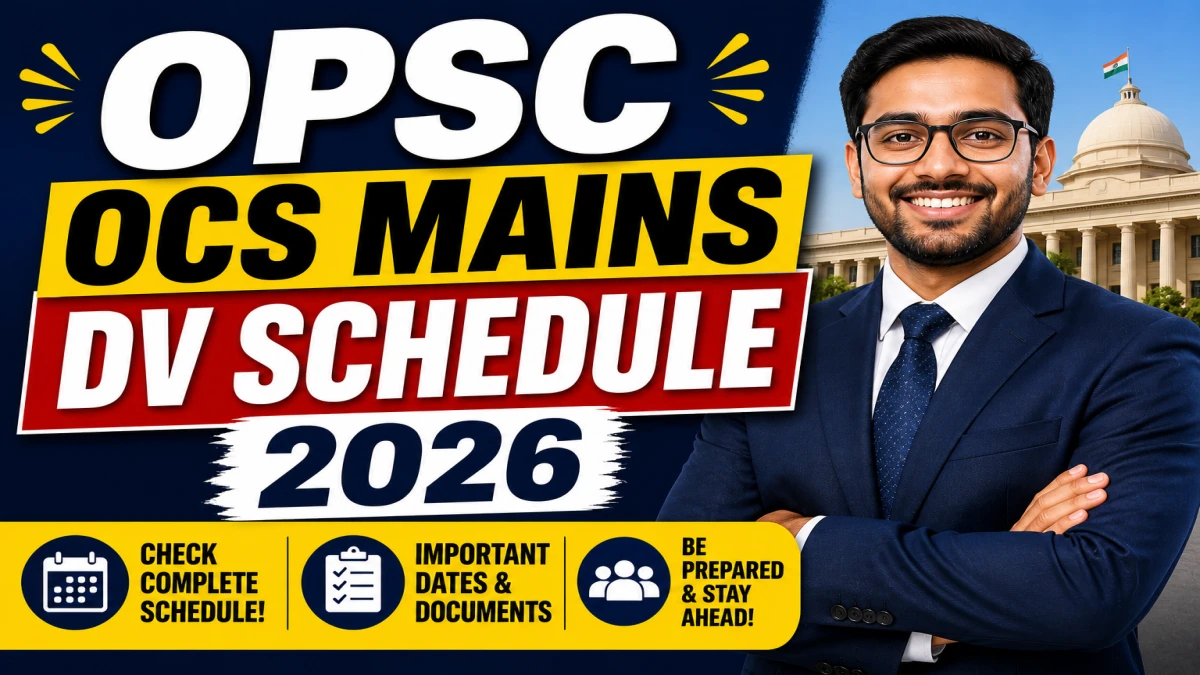 OPSC OCS Mains DV Schedule 2026 OUT @ opsc.gov.in