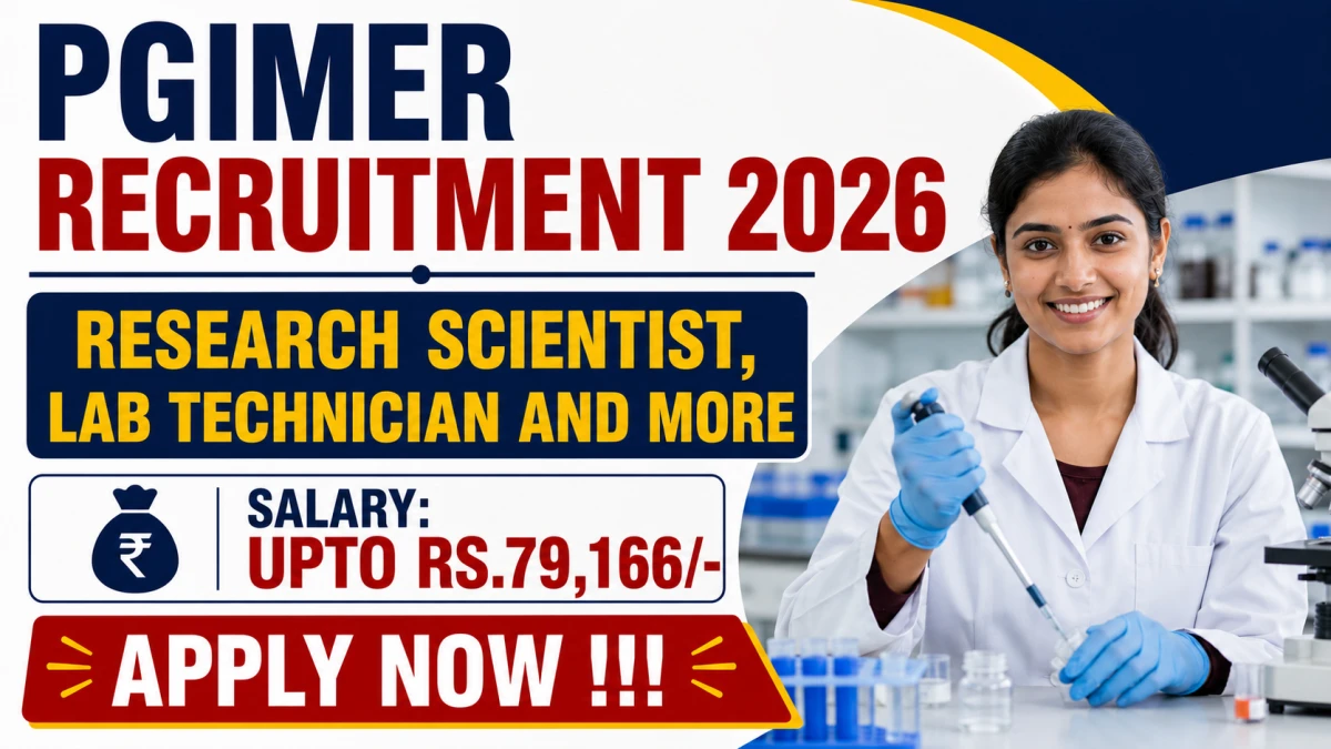 PGIMER Recruitment 2026 – Apply Online for Research Scientist, Lab Technician and More Posts