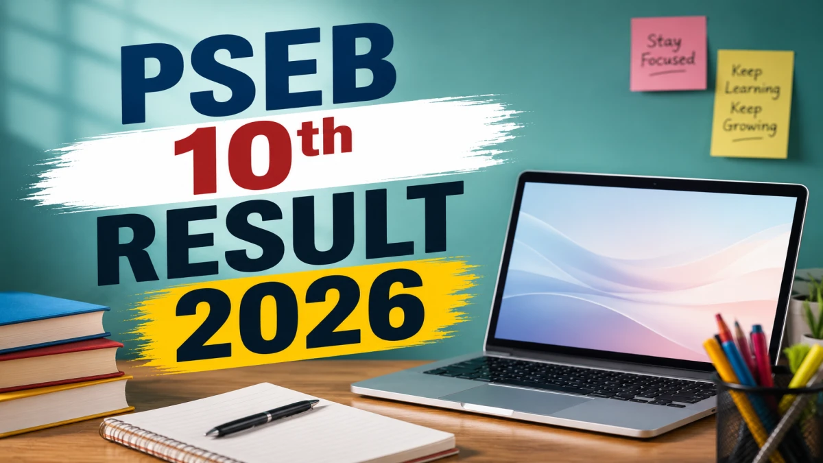 PSEB 10th Result 2026 – How To Download Punjab Board Matric Marksheets at pseb.ac.in