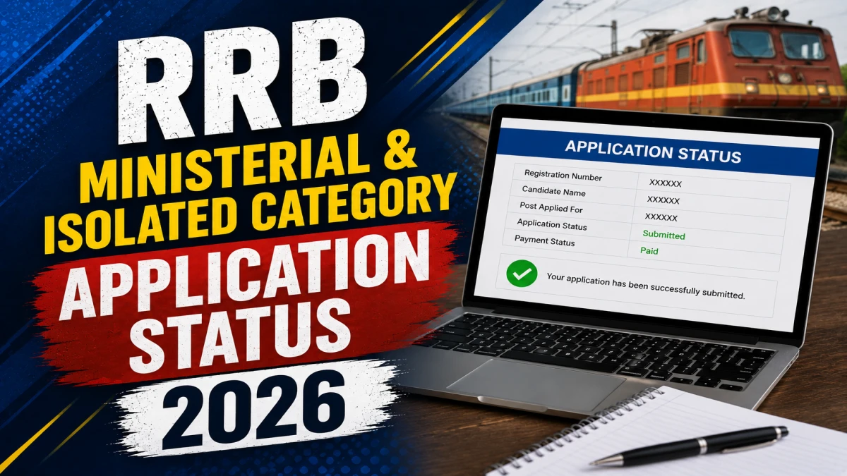 RRB Ministerial & Isolated Category Application Status 2026