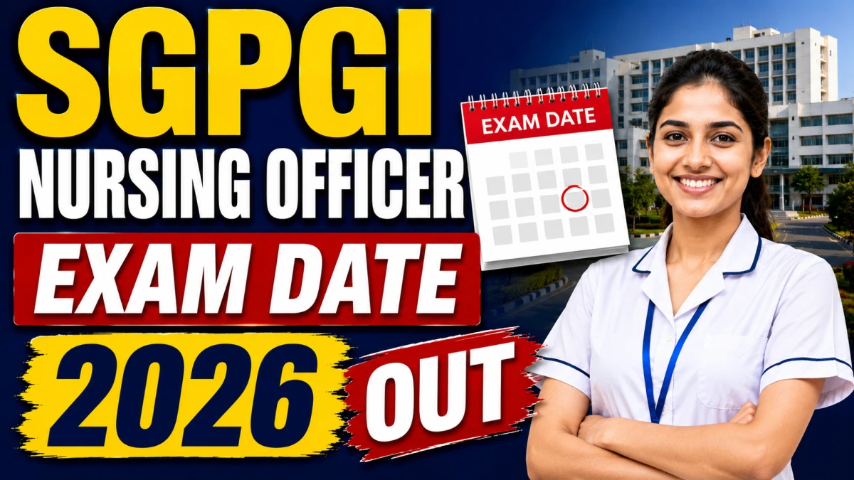 SGPGI Nursing Officer Exam Date 2026 Out