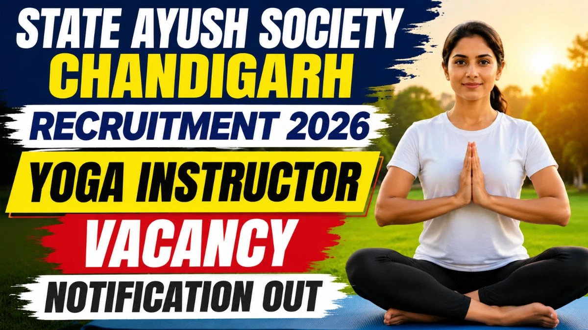State Ayush Society Chandigarh Yoga Instructor Recruitment 2026