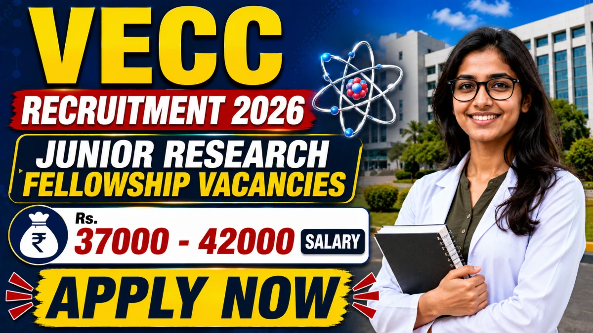 VECC Junior Research Fellowship Recruitment 2026